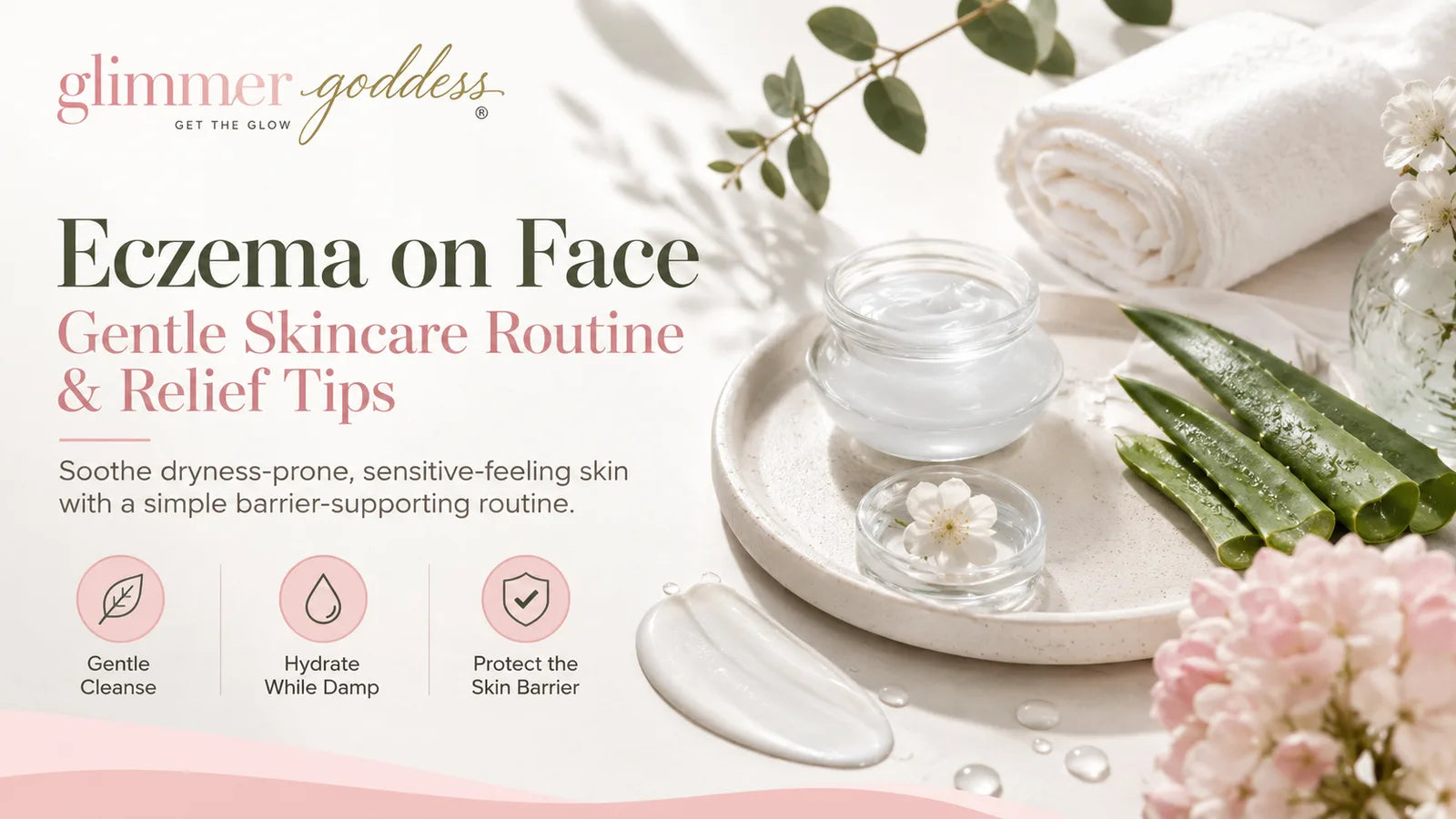 Eczema on Face: Gentle Skincare Routine & Relief Tips