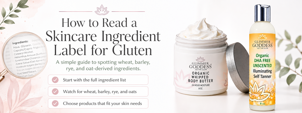 How to Read a Skincare Ingredient Label for Gluten