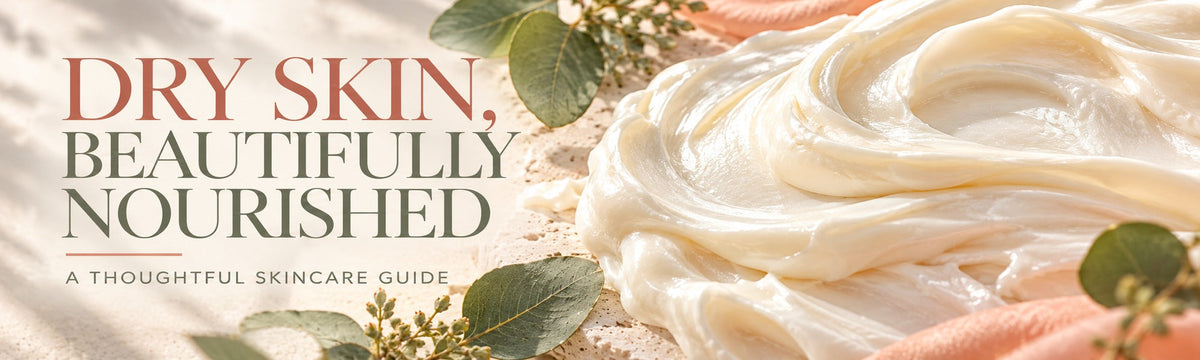Dry Skin, Beautifully Nourished — a thoughtful skincare guide with luxurious cream texture and eucalyptus
