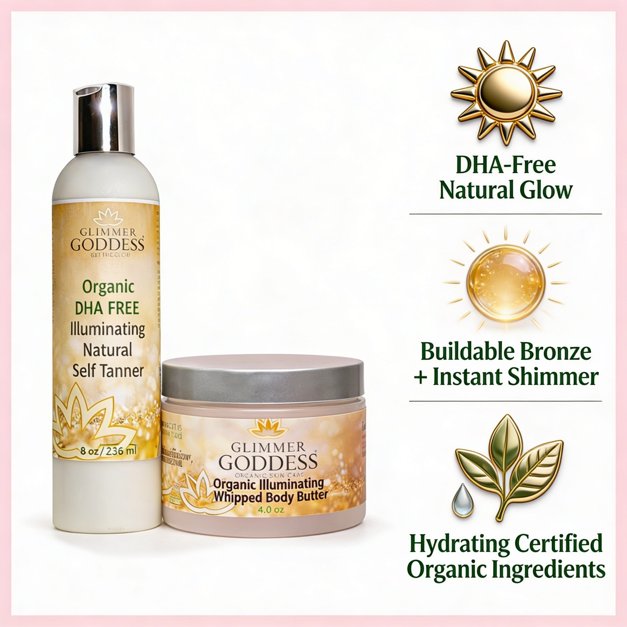 Glimmer Goddess DHA-Free Self Tan Lotion and Shimmering Whipped Bronze Body Butter bundle on white background highlighting DHA-free natural glow, buildable bronze shimmer, and Certified Organic Ingredients.