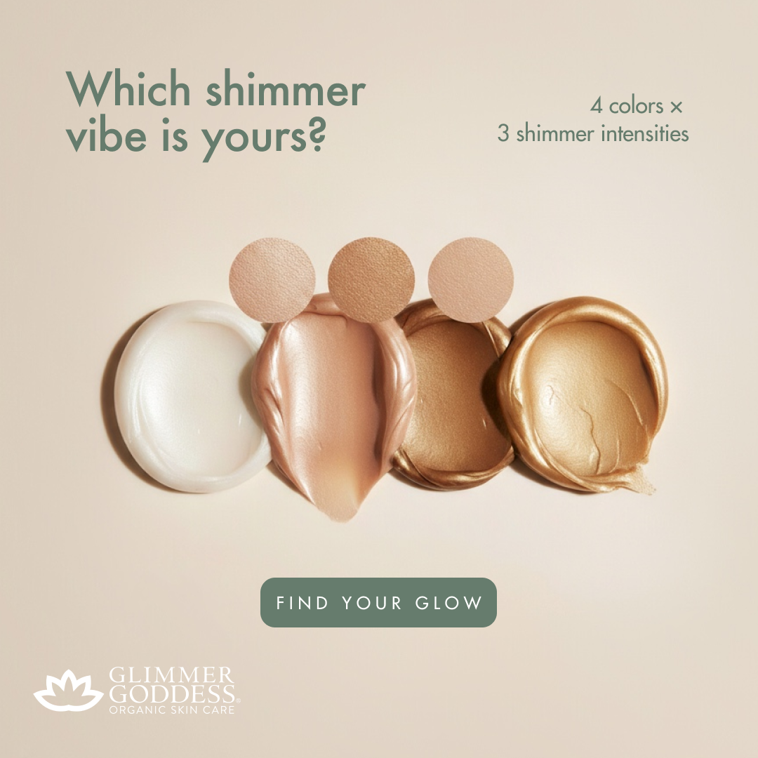 Organic Shimmering Body Butter – 4 Colors & 3 Shimmer Levels for Customizable Radiant Glow - Glimmer Goddess® Organic Skin Care