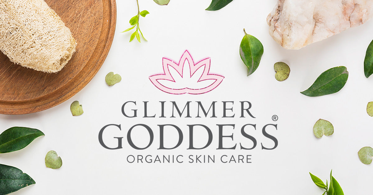 Natural and Organic Skin Care Products | Glimmer Goddess®