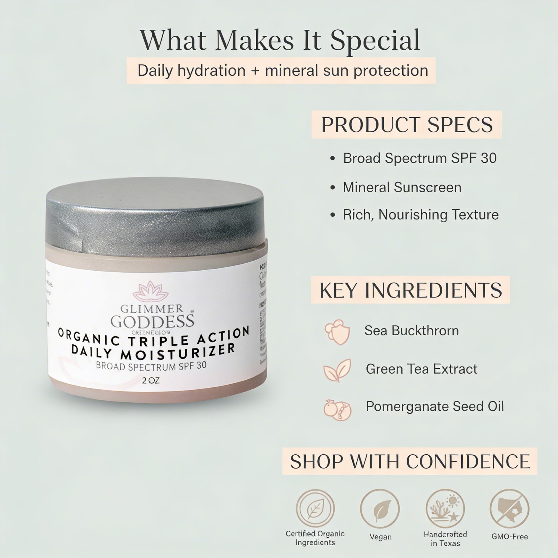 Organic SPF 30 moisturizer jar by Glimmer Goddess® Organic Skin Care, showcasing the triple action daily moisturizer in a white jar.