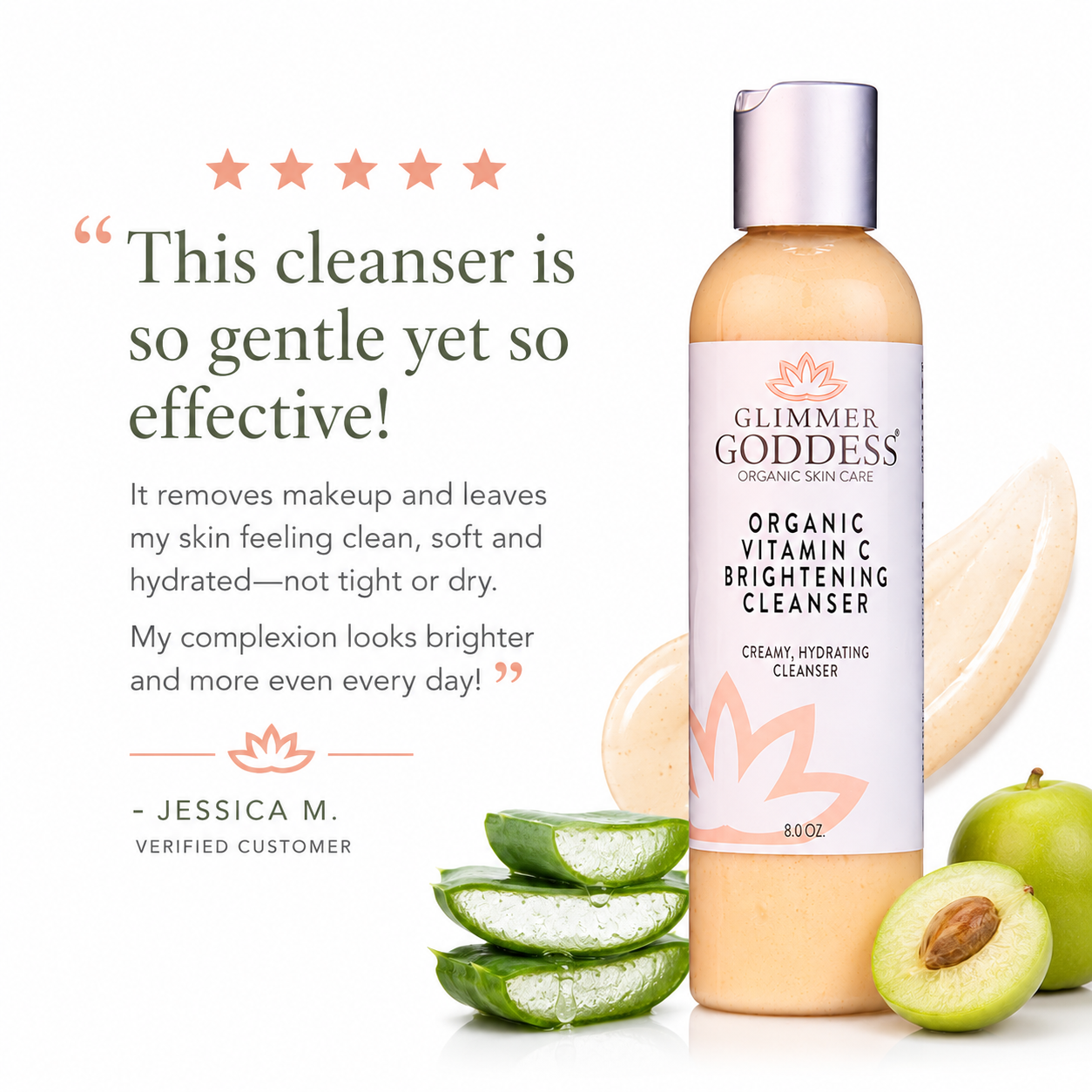Glimmer Goddess Organic Skin Care Brightening Cleanser bottle shown on a white background with a customer review quote on the left and aloe and green fruit slices as props.