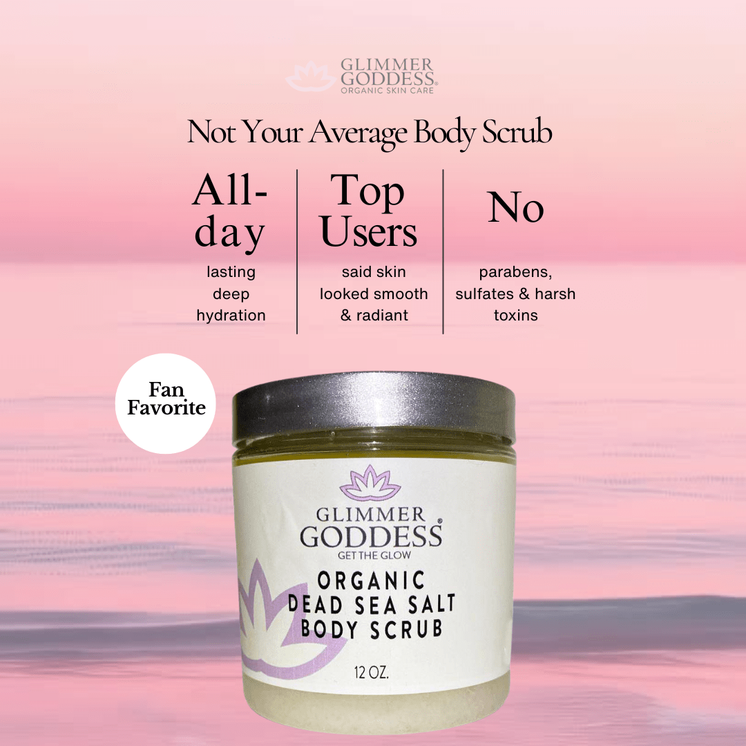 Organic Body Scrub with Dead Sea Salt & Shea Butter - Glimmer Goddess® Organic Skin Care