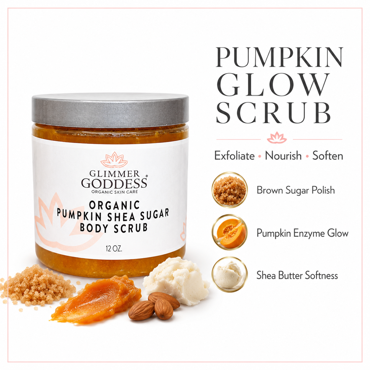 Glimmer Goddess Organic Pumpkin Shea Sugar Body Scrub jar on a white background with benefit callouts for brown sugar polish, pumpkin enzyme glow, and shea butter softness.