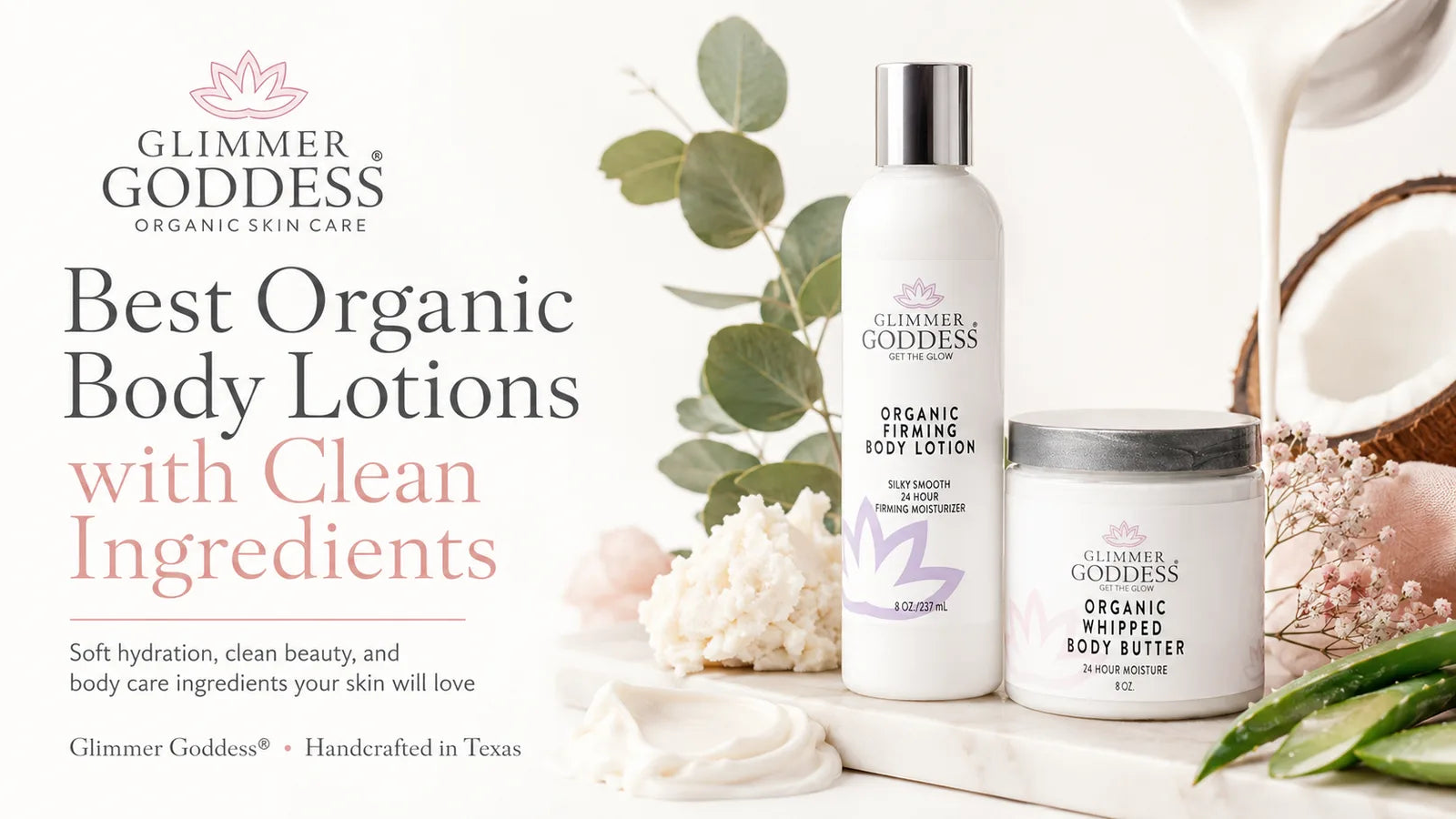 Best Organic Body Lotions with Clean Ingredients for 2026 | Glimmer Goddess®