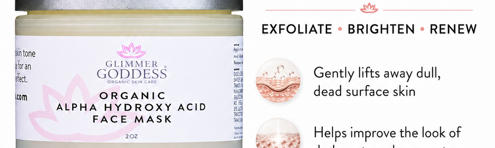 Glimmer Goddess Organic AHA Face Mask featured in a guide to choosing a face mask by skin type and concern.