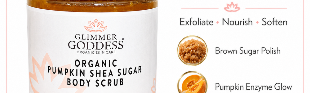 Glimmer Goddess Organic Pumpkin Shea Sugar Body Scrub featured in a guide to safe body exfoliation and facial-skin precautions.