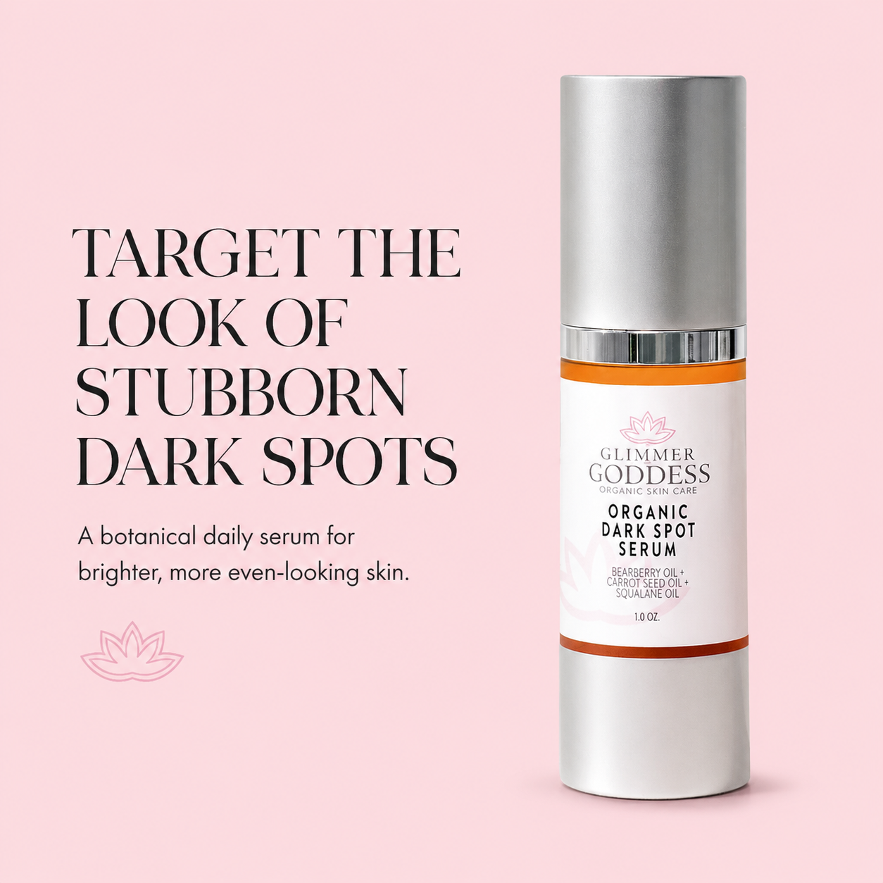 Glimmer Goddess Organic Dark Spot Serum in a silver cylindrical bottle with a white and orange label, set against a solid pink background with promotional text on the left.