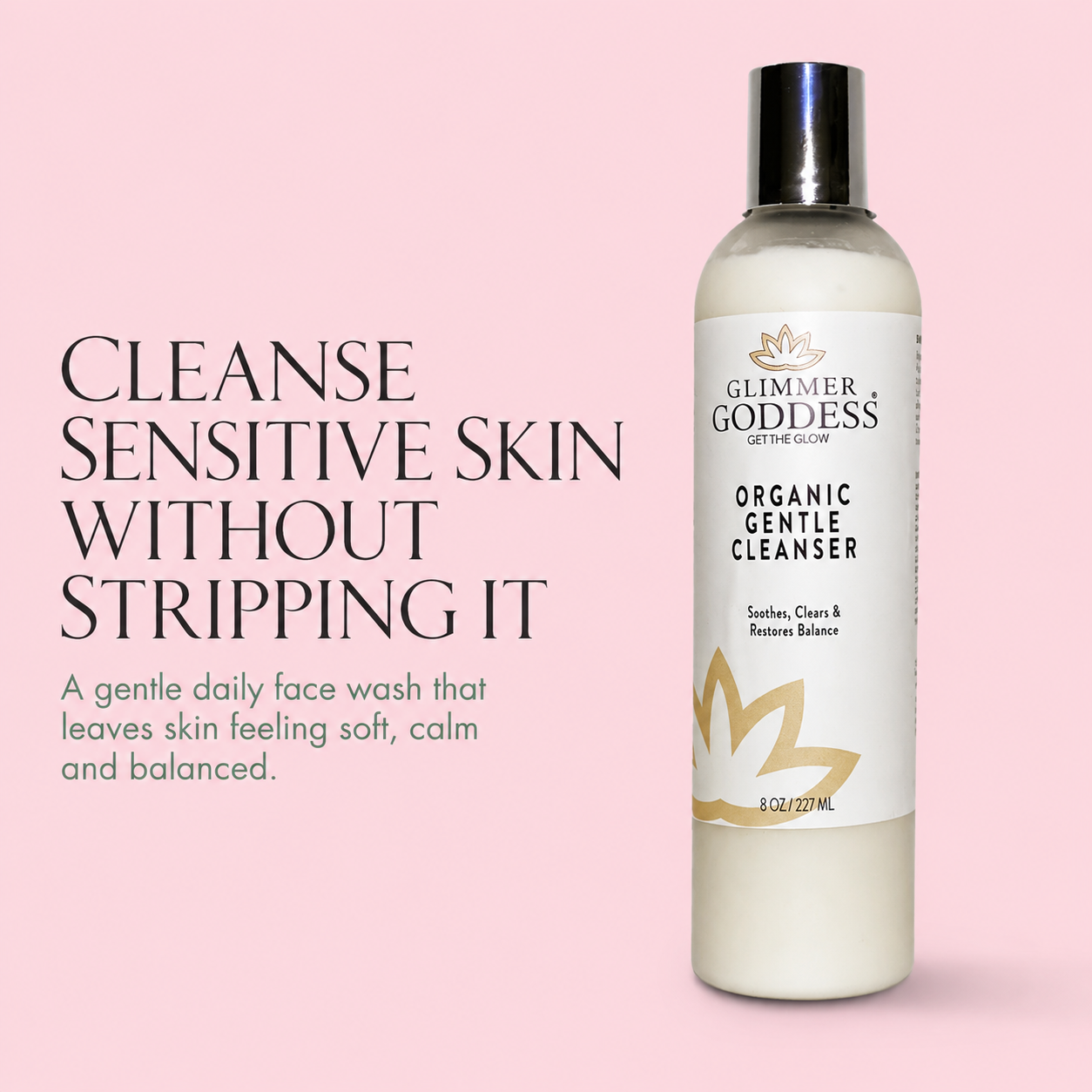 Glimmer Goddess Organic Gentle Cleanser bottle on a light pink background with promotional text on the left.