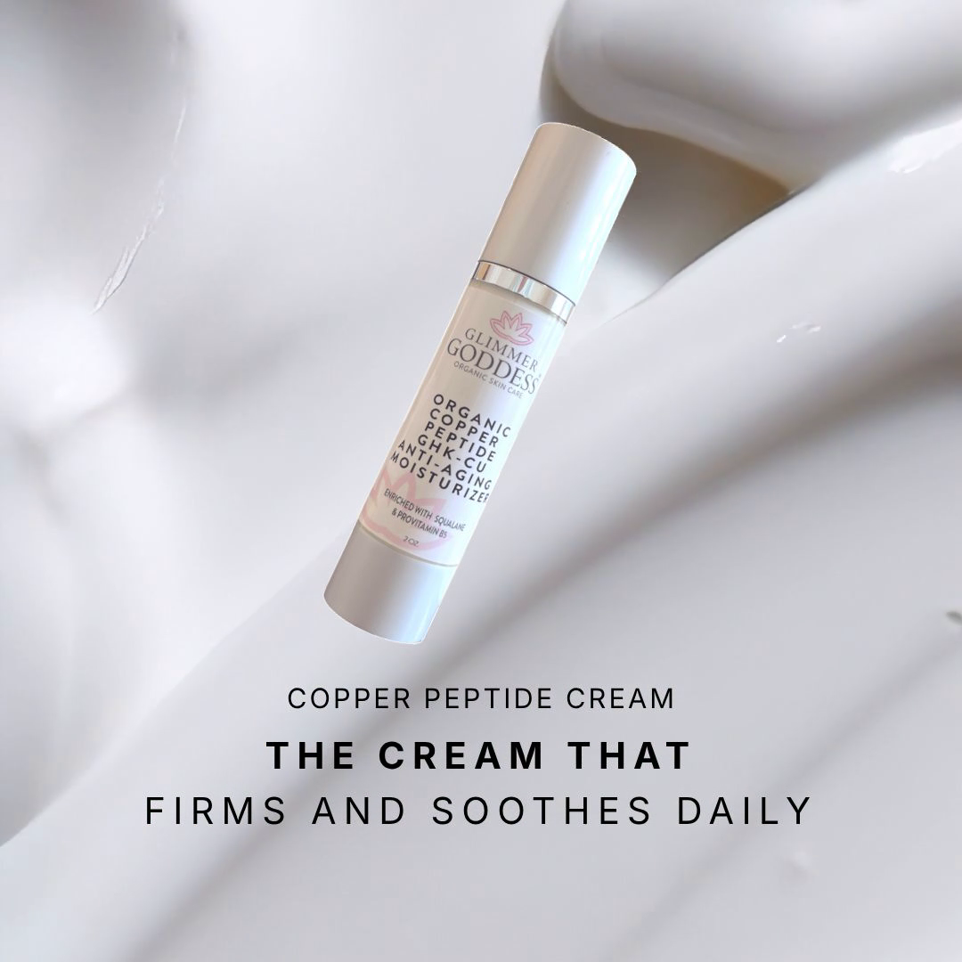 Copper Peptide Face Cream benefits: boosts collagen, firms skin, anti-aging with GHK-Cu - Glimmer Goddess® Organic Skin Care
