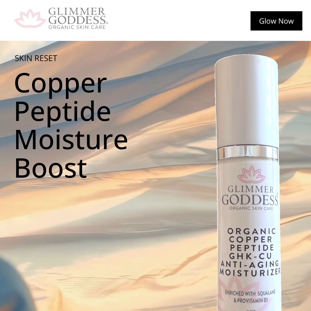 Organic Copper Peptide Moisturizer for collagen production and skin firmness - Glimmer Goddess® Organic Skin Care
