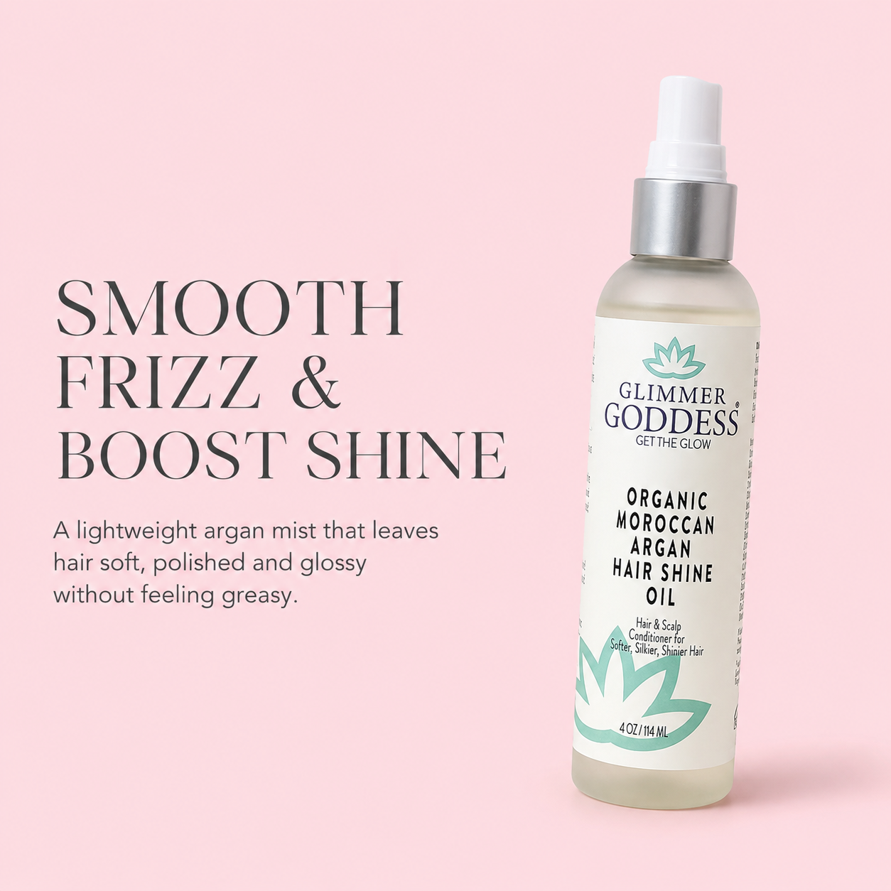 Glimmer Goddess Get the Glow Organic Moroccan Argan Hair Shine Oil bottle on a light pink background with promotional text on the left.