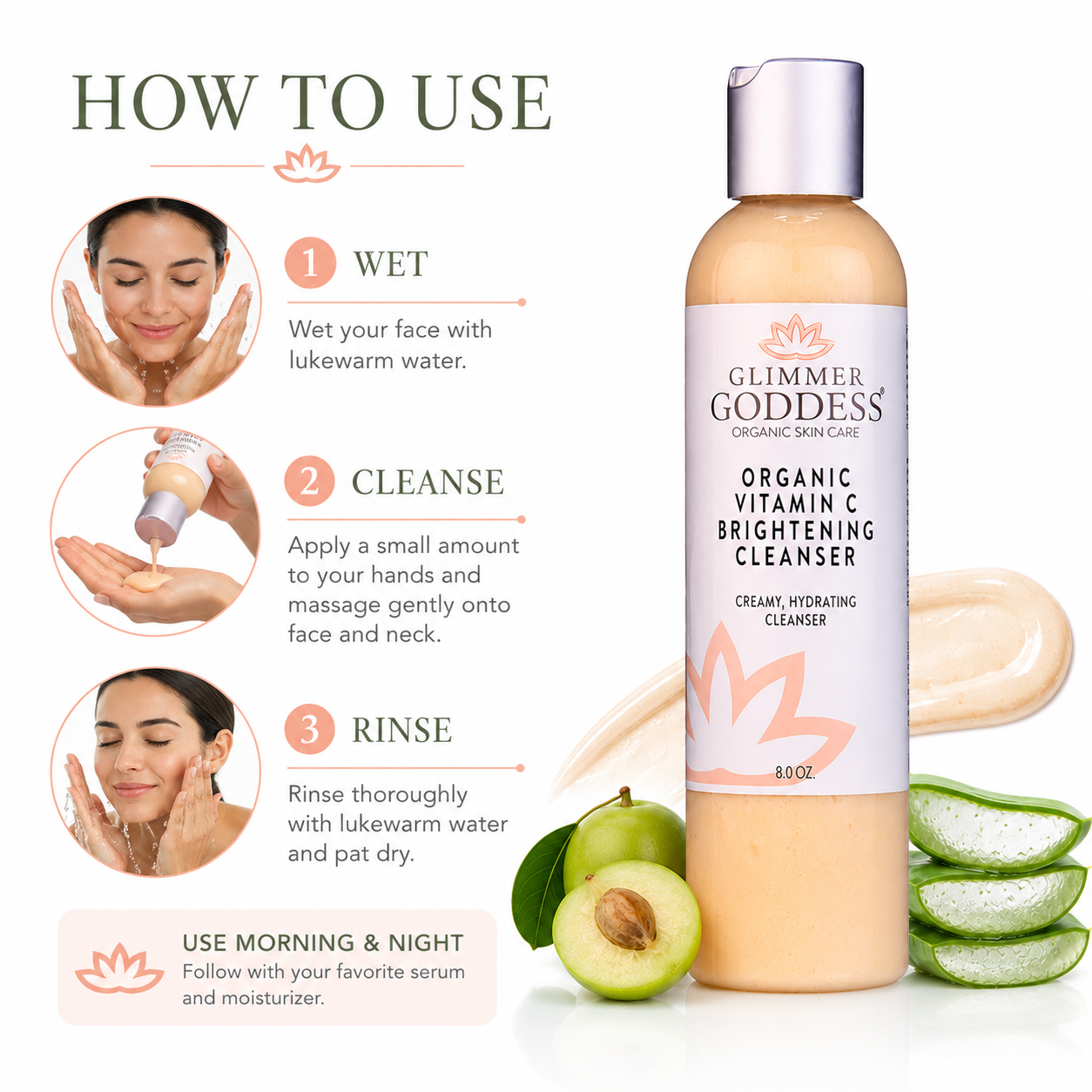 Glimmer Goddess Organic Vitamin C Brightening Cleanser bottle shown on a white background with a step-by-step 'How to Use' guide on the left, including facial wetting, cleansing, and rinsing, plus aloe vera slices and cream swatches as props.