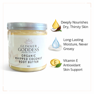 Creamy whipped coconut and Vitamin E body butter by Glimmer Goddess Organic Skin Care, showcasing a luxurious, nourishing lotion.